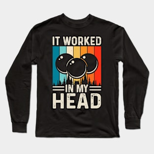 It Worked In My Head T shirt For Women Long Sleeve T-Shirt